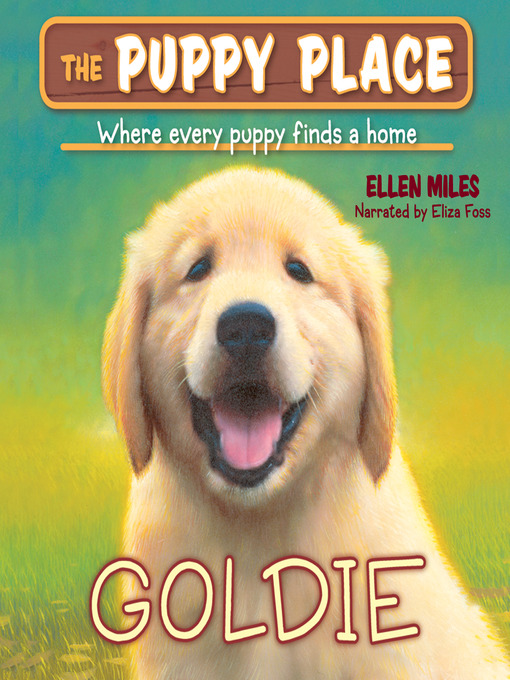 Ellen Miles创作的Goldie (The Puppy Place #1)作品的详细信息 - 可供借阅